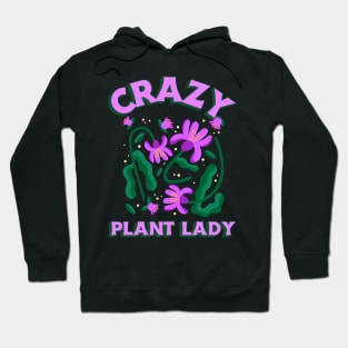 Crazy Plant Lady Hoodie